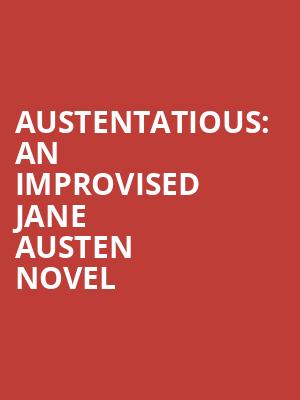 Austentatious%3A An Improvised Jane Austen Novel at Fortune Theatre